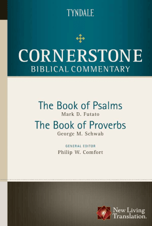 Psalms, Proverbs [Cornerstone Biblical Commentary, Volume 7]
